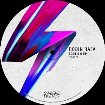 Foolish EP by Robin Rafa