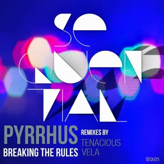 Breaking The Rules by PYRRHUS