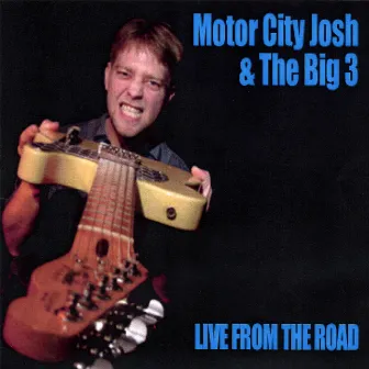 Live From The Road by Motor City Josh