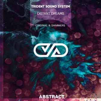 Distant Dreams by Trident Sound System