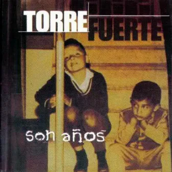 Son Años by Torre Fuerte