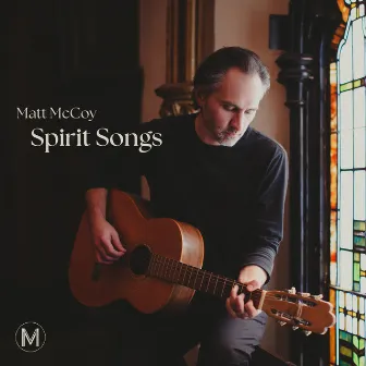 Spirit Songs by Matt McCoy