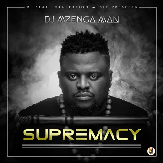 Supremacy by DJ Mzenga Man