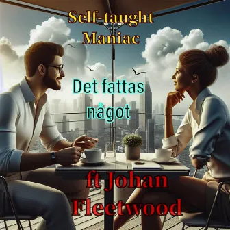 Det fattas något by Self-taught maniac