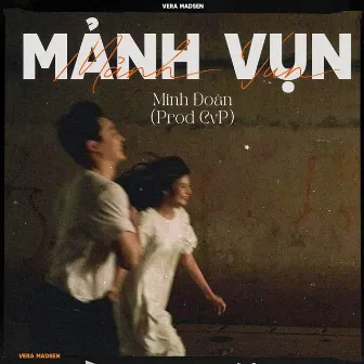 Mảnh Vụn (Tydc The Ep) by DREAM