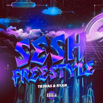 Sesh Freestyle by TR3VAS