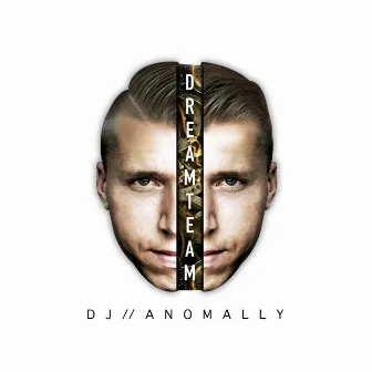 Dreamteam - EP by DJ Anomally