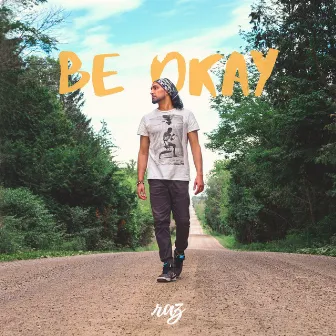 Be Okay by Raz Hyder