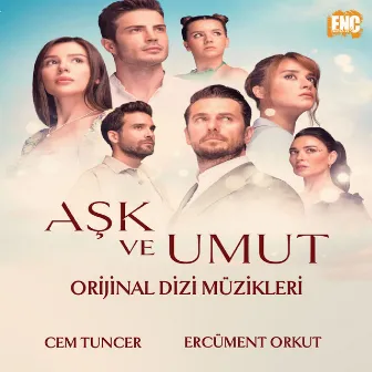 Aşk Ve Umut (Orijinal Dizi Müzikleri) by Ercüment Orkut