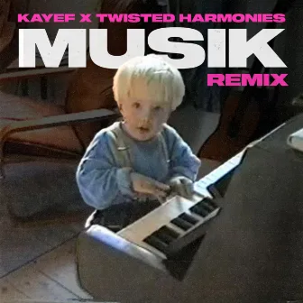 MUSIK (REMIX) by Twisted Harmonies