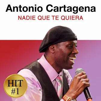 Nadie quien te quiera by Antonio Cartagena