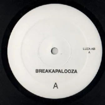 Breakapalooza by 45 King