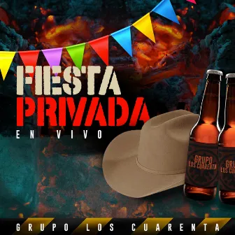 Fiesta Privada (En Vivo) by Grupo Los Cuarenta