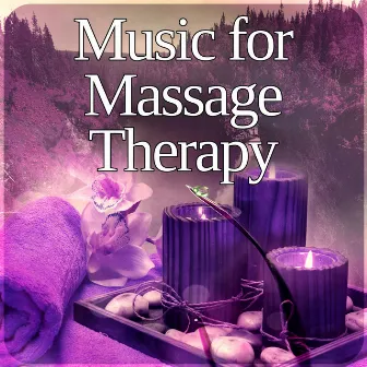 Music for Massage Therapy – Background Music, Soothing SPA for Healthy Lifestyle, Healing Touch, Nature Sounds for Relaxation, Gentle Massage by Health Therapies Music Academy