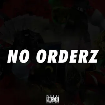 No orderz by Zeph Ellis