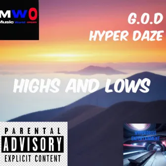 Highs And Lows Pt 1 by G.O.D