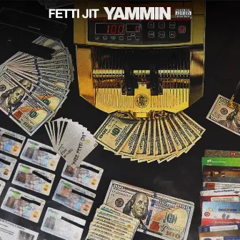 Yammin by Fetti Jit