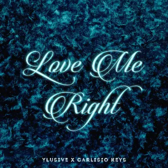 Love Me Right by Ylusive