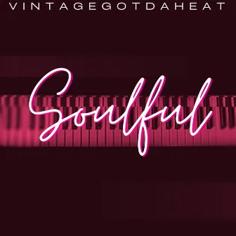 Soulful by VintageGotDaHeat