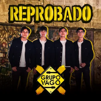 Reprobado by Grupo Vago Oficial