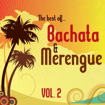 The Best Of Bachata & Merengue, Vol. 2 by Merengues Dorados