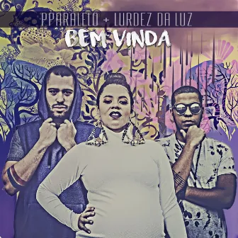 Bem Vinda by PParalelo