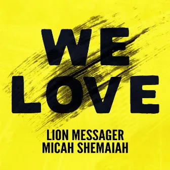 We Love by Lion Messager