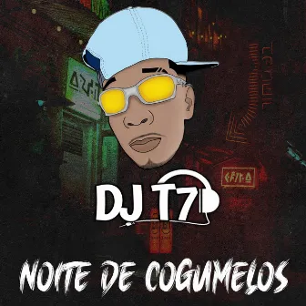 Noite de Cogumelos by DJ T7