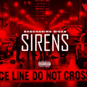 SIRENS by Bagchasing Biggs