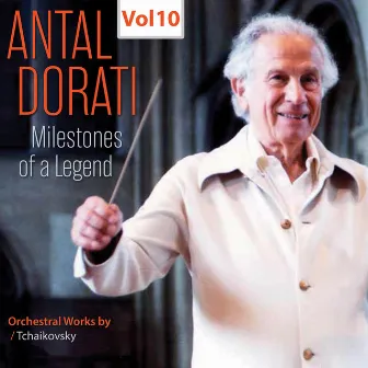 Milestones of a Legend: Antal Doráti, Vol. 10 by Minneapolis Symphony Orchestra