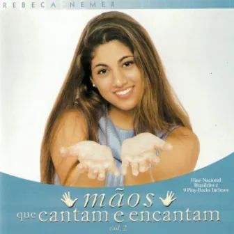 Mãos Que Cantam e Encantam, Vol. 2 by Rebeca Nemer