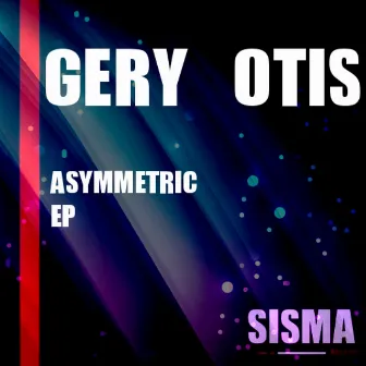 Asymmetric EP by Gery Otis