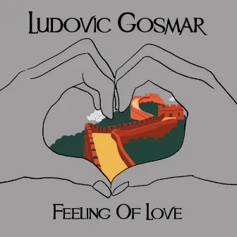 Feeling of Love by Ludovic Gosmar