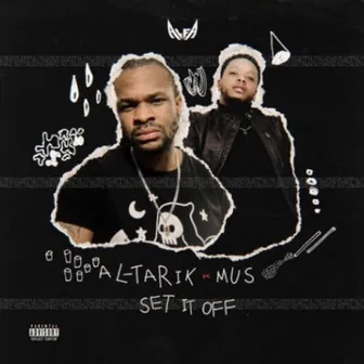 Set It Off by Al-Tarik