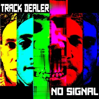 NO SIGNAL by Track Dealer