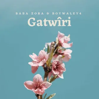 Gatwîri by Baba Zora