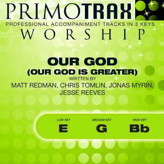 Our God is Greater (Worship Primotrax) (Performance Backing Tracks) - EP by Oasis Worship