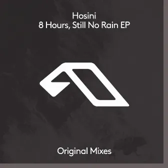 8 Hours, Still No Rain EP by Hosini