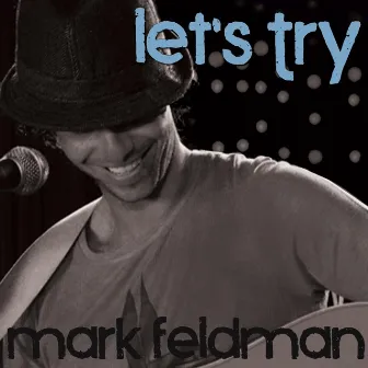 Let's Try - Single by Mark Feldman