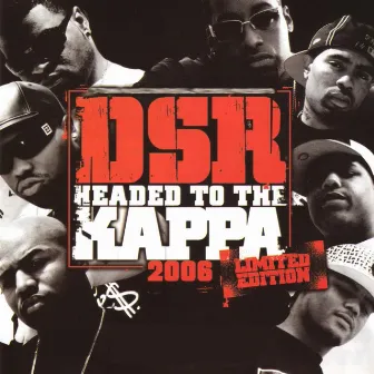 Headed To The Kappa 2006 by Dirty South Rydaz