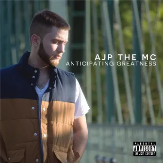 Anticipating Greatness by AJP The MC