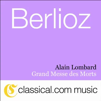 Hector Berlioz, Grand Messe Des Morts, Op. 5 (Requiem) by Jean-Luc Viala