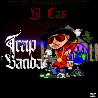 Trap Banda by Lil Cas