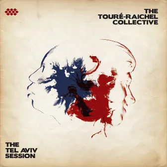 The Tel Aviv Session by The Touré-Raichel Collective