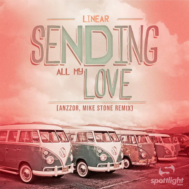 Sending All My Love - Radio Edit