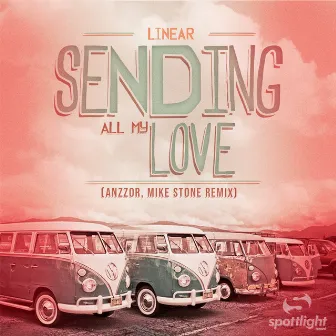 Sending All My Love (Remix) by Anzzor