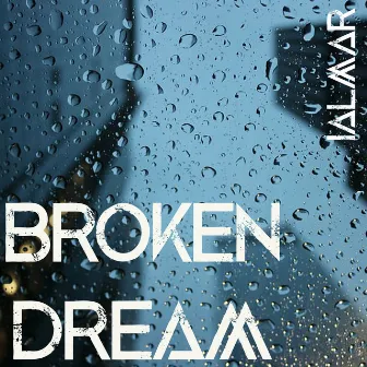 Broken Dream (Radio Edit) by IALMAR