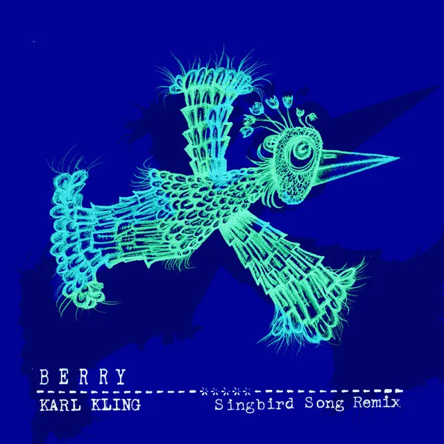 Singbird Song - Karl Kling Remix