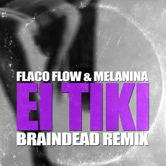 El Tiki (feat. Big Mancilla) - BrainDead Remix