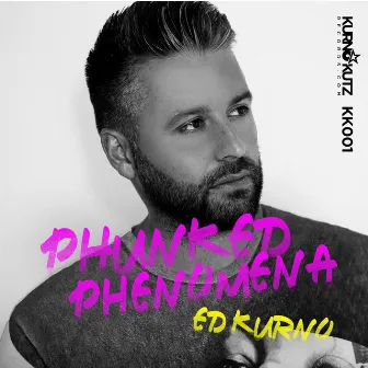 Funked Phenomena - Single by Ed Kurno